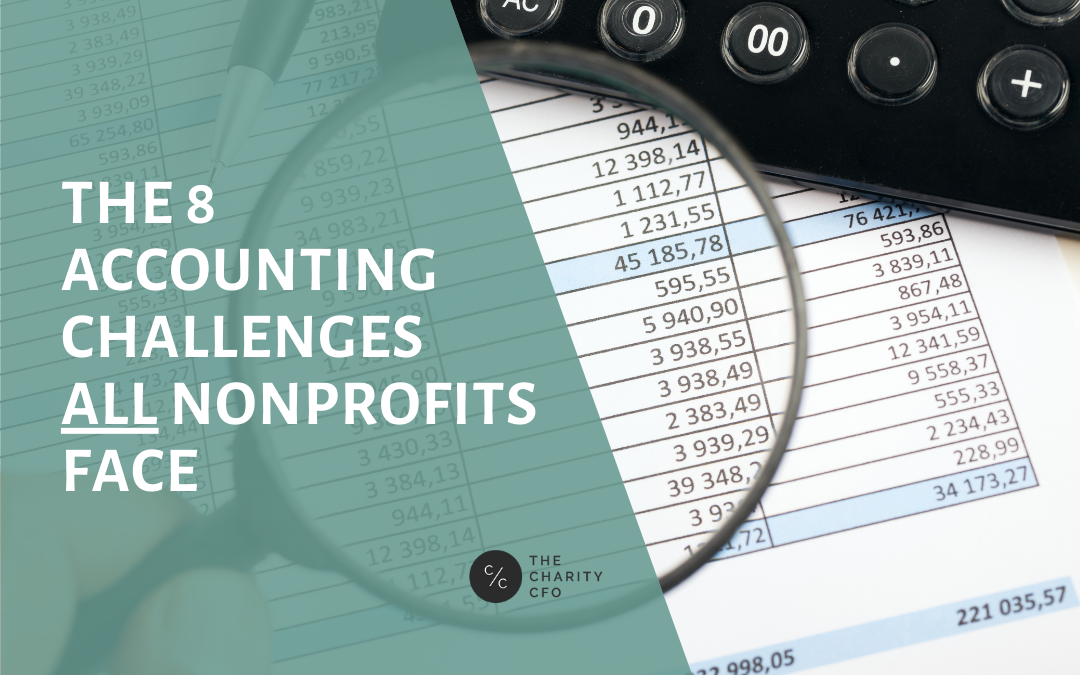 The 8 Nonprofit Accounting Challenges You Need to Conquer