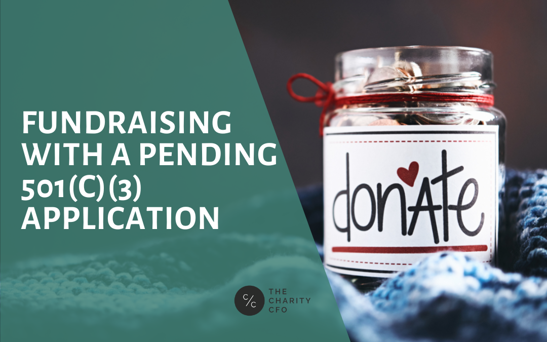 Can You Fundraise While Your 501(c)(3) Application Is Pending?