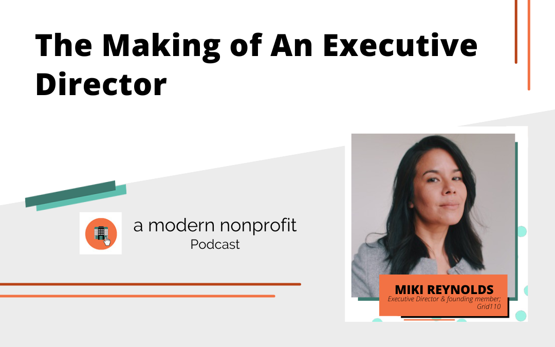 The Making of an Executive Director with Miki Reynolds