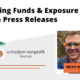 Raising Funds & Exposure with Press Releases - A Modern Nonprofit Podcast